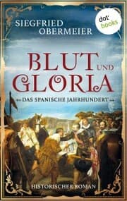 Cover von Blut und Gloria: Das spanische Jahrhundert