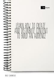 Cover von Learn How to Create and Distribute Content to Build an Audience