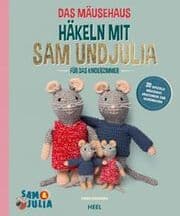 Cover von Das Mäusehaus - Häkeln mit Sam & Julia für das Kinderzimmer