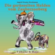 Cover von Die gerüsselten Helden vom Zauberzooberg