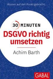 Cover von 30 Minuten DSGVO richtig umsetzen