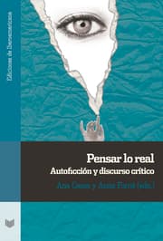 Cover von Pensar lo real : autoficción y discurso crítico