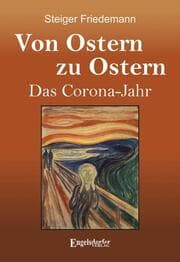 Cover von Von Ostern zu Ostern - Das Corona-Jahr