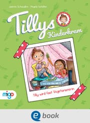 Cover von Tillys Kinderkram. Tilly wird fast Vegetarianerin