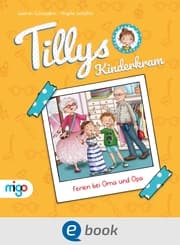 Cover von Tillys Kinderkram. Ferien bei Oma und Opa