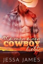 Cover von Wie man einen Cowboy liebt