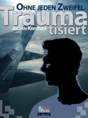 Cover von Traumatisiert - Ohne jeden Zweifel