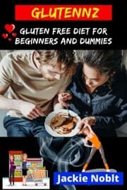 Cover von Glutennz - Gluten Free Diet for Beginners and Dummies