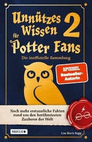 Cover von Unnützes Wissen für Potter-Fans 2 - Die inoffizielle Sammlung