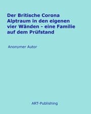 Cover von Der Britische Corona Alptraum in den eigenen vier Wänden