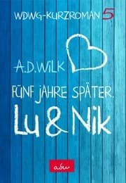 Cover von Lu & Nik. Fünf Jahre später