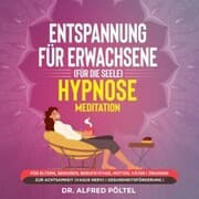 Cover von Entspannung für Erwachsene (für die Seele) - Hypnose / Meditation