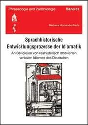 Cover von Sprachhistorische Entwicklungsprozesse der Idiomatik