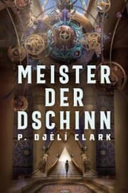 Cover von Meister der Dschinn (Gewinner des Nebula Award 2021 für Bester Roman & des Hugo Award 2022 für Bester Roman)
