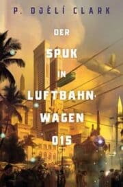 Cover von Der Spuk in Luftbahnwagen 015 (inklusive: Ein toter Dschinn in Kairo)