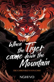 Cover von When the Tiger Came Down the Mountain (Die Chroniken von Chih)