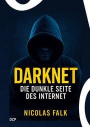 Cover von Darknet - Die dunkle Seite des Internet