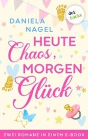 Cover von Heute Chaos, morgen Glück