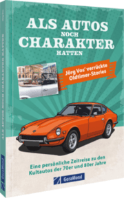 Cover von Als Autos noch Charakter hatten