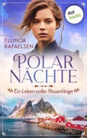 Cover von Polarnächte - Ein Leben voller Neuanfänge