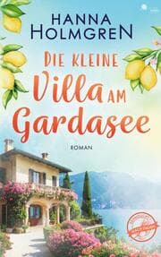 Cover von Die kleine Villa am Gardasee (Sehnsucht nach Italien 1)