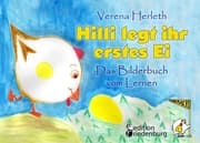 Cover von Hilli legt ihr erstes Ei - Das Bilderbuch vom Lernen. Für alle Kinder, die große Pläne haben.