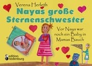 Cover von Nayas große Sternenschwester - Vor Naya war noch ein Baby in Mamas Bauch