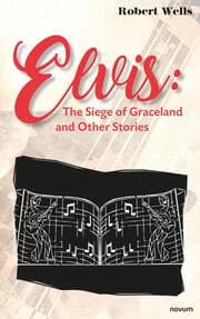 Cover von Elvis: The Siege of Graceland and Other Stories