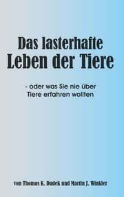 Cover von Das lasterhafte Leben der Tiere