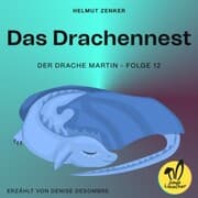 Cover von Das Drachennest (Der Drache Martin, Folge 12)