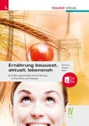 Cover von Ernährung - bewusst, aktuell, lebensnah IV Ernährungsverhalten und Ernährung in Prävention und Therapie