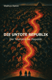 Cover von Die Untote Republik - Der Totentanz der Republik