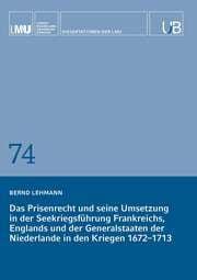 Cover von Das Prisenrecht und seine Umsetzung in der Seekriegsführung Frankreichs, Englands und der Generalstaaten der Niederlande in den Kriegen 1672-1713
