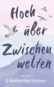 Cover von Hoch über Zwischenwelten