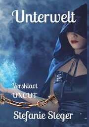Cover von Unterwelt - Versklavt (Uncut)