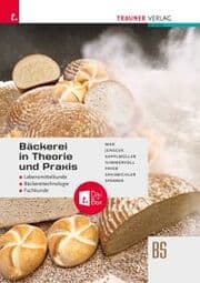 Cover von Bäckerei in Theorie und Praxis Lebensmittelkunde Bäckereitechnologie Fachkunde + TRAUNER-DigiBox
