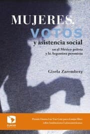 Cover von Mujeres, votos y asistencia social en el México priista y la Argentina peronista