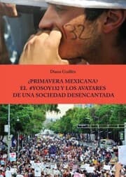 Cover von Primavera Mexicana? El YoSoy132 y los avatares de una sociedad desencantada