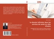 Cover von Le dossier Infirmier dans les services de santé en côte d''Ivoire