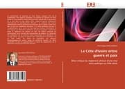 Cover von La Côte d''Ivoire entre guerre et paix