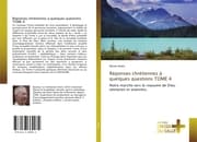 Cover von Réponses chrétiennes à quelques questions TOME 4