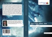 Cover von You'll be ether, too