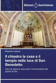 Cover von Il chiostro la casa e il tempio nella luce di San Benedetto