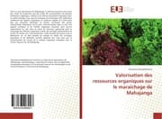 Cover von Valorisation des ressources organiques sur le maraîchage de Mahajanga