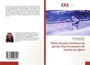 Cover von Effets du port d'orthèse de genou chez les joueurs de hockey sur glace