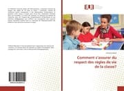 Cover von Comment sassurer du respect des règles de vie de la classe?