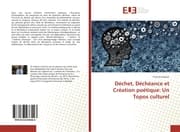 Cover von Déchet, Déchéance et Création poétique: Un Topos culturel