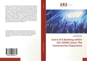 Cover von Users of E-Banking within the CEMAC Zone: The Cameroonian Experience