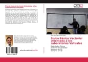 Cover von Física Básica Vectorial Orientada a los Laboratorios Virtuales