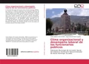Cover von Clima organizacional y desempeño laboral de los funcionarios públicos